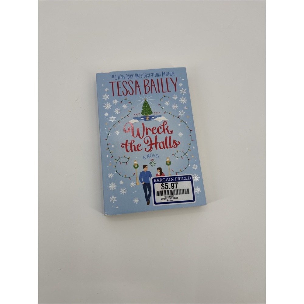Wreck the Halls: A Novel - Paperback By Bailey, Tessa - VERY GOOD